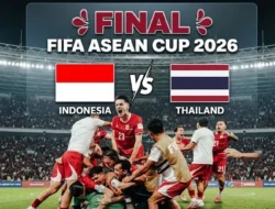 Ini Jadwalnya, Indonesia vs Thailand, Duel Dua Skuad Termahal di Final Piala ASEAN 2026